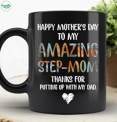 Happy mother's day to my amazing step-mom Mugs