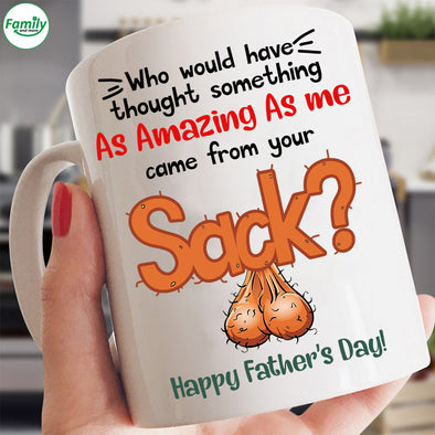 As amazing as me came from your sack-nk Mugs