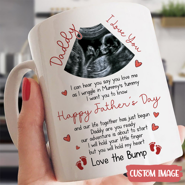 Personalized Gift For Future Daddy I Can Hear You Say You Love Me Mugs - MC - TT1005222