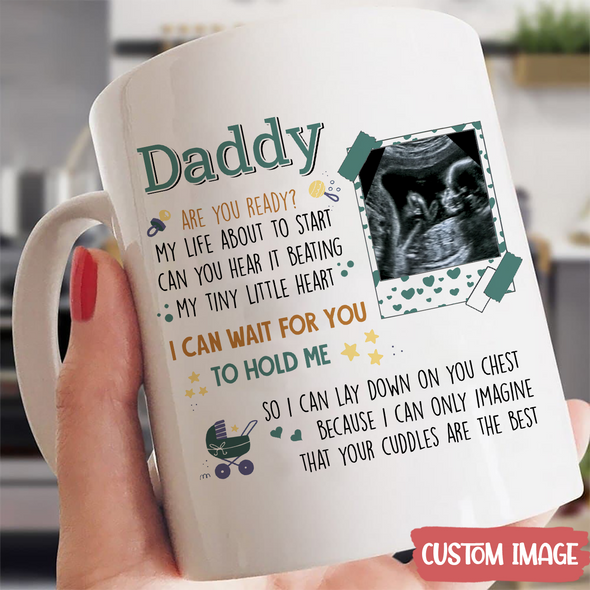 Personalized Gift For Future Daddy I Can Wait For You To Hold Me Mugs - PP - TT2605227