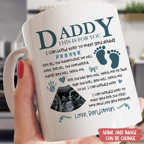 Personalized Gift For Future Daddy I Can't Wait To Meet You Mugs - MC - TT2904222