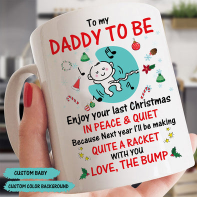 Gift For Future Daddy Enjoy your last Christmas In Peace & Quiet Mugs -  - TT2010212
