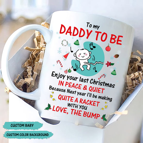 Gift For Future Daddy Enjoy your last Christmas In Peace & Quiet Mugs -  - TT2010212
