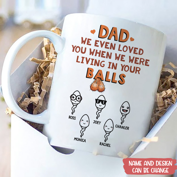 Gift For Daddy We Even Loved You Mugs - MC - TT1505221