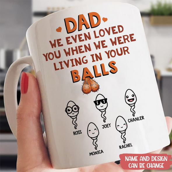Gift For Daddy We Even Loved You Mugs - MC - TT1505221
