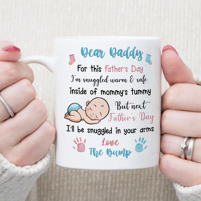 Gift For Future Daddy Next Father's Day I'll Be Snuggled In Your Arms Mugs - MC - TT0305225