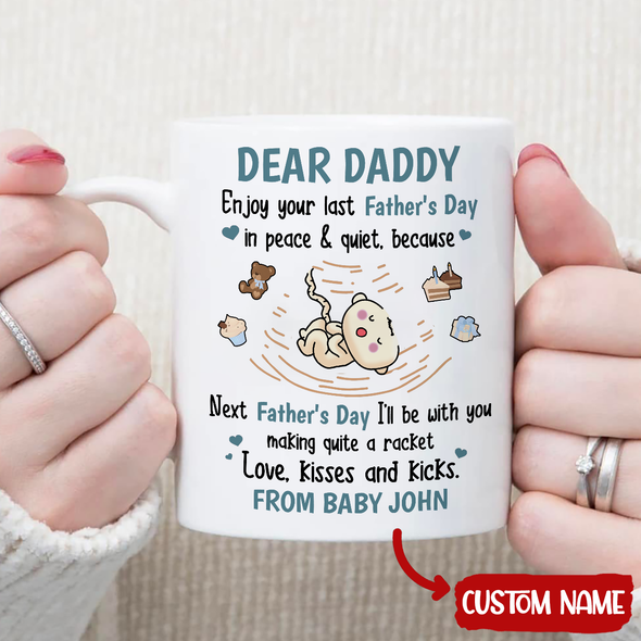 Gift For Future Daddy Love, Kisses And Kicks Mugs - PP - TT2104222 4