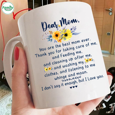 Dear Mom You are the best mom ever -nk Mugs