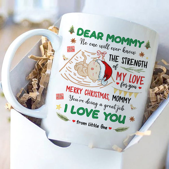 Gift For Future Mommy Merry Christmas No One Will Ever Know The Strength Of My Love For You Mugs - PP - TT0911214 2