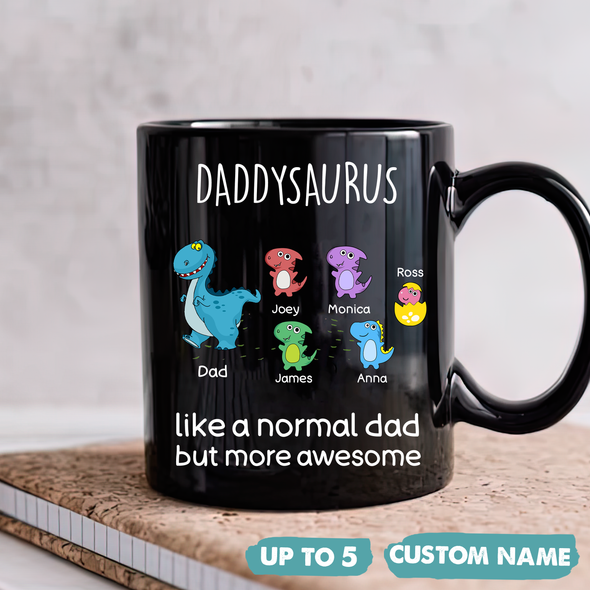 Gift For Daddy Daddysaurus Like A Normal Daddy But More Awesome Mugs - PP - TT3005228