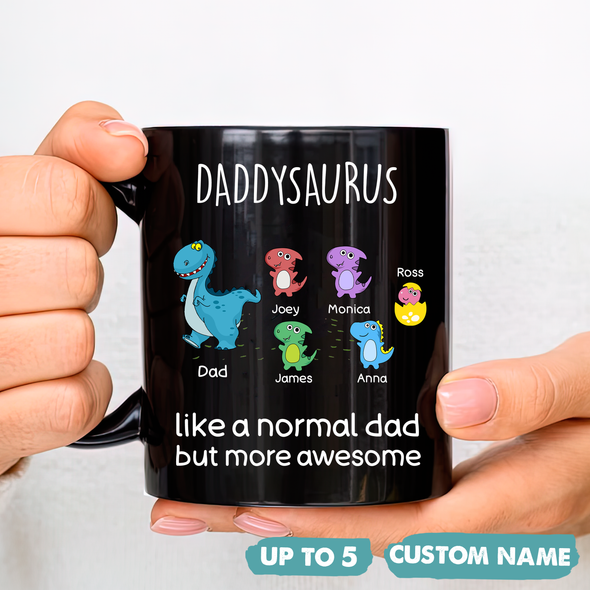 Gift For Daddy Daddysaurus Like A Normal Daddy But More Awesome Mugs - PP - TT3005228
