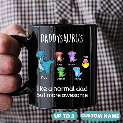 Gift For Daddy Daddysaurus Like A Normal Daddy But More Awesome Mugs - PP - TT3005228