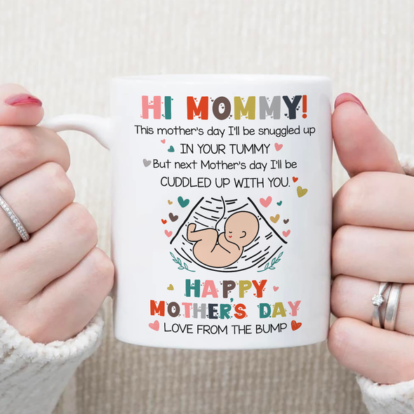 Gift For Future Mommy This Mother's Day I'll Be Snuggled Up In Your Tummy Mugs - NT - TT0804229