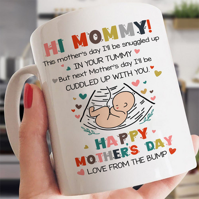Gift For Future Mommy This Mother's Day I'll Be Snuggled Up In Your Tummy Mugs - NT - TT0804229