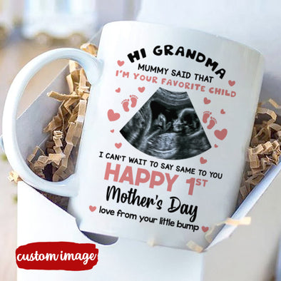 Personalized Gift For Future Grandma Mummy Said That I'm Your Favorite Child Mugs - MC - TT16022223