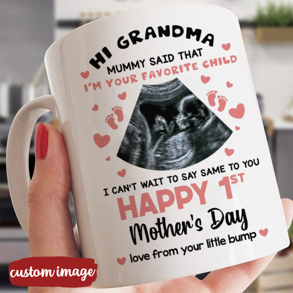 Personalized Gift For Future Grandma Mummy Said That I'm Your Favorite Child Mugs - MC - TT16022223