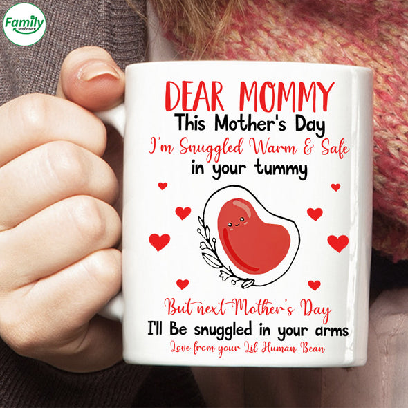 Dear Mommy This Mother's Day i'm Snuggled Warm Mugs