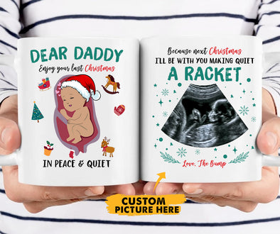 Personalized Gift For Daddy Next Christmas I’ll Be With You Making Quiet A Racket Mugs - Kv
