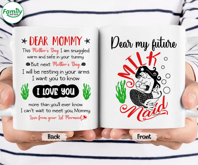Dear my future milk naid Mugs