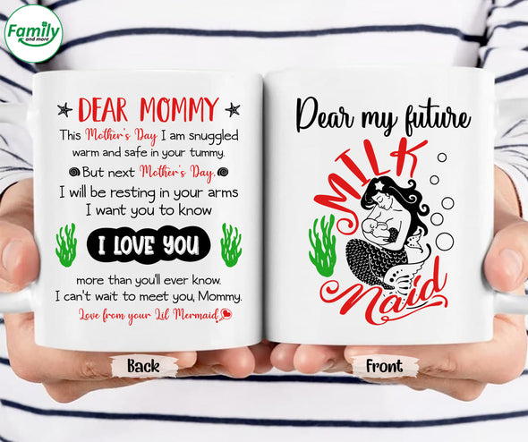 Dear my future milk naid Mugs