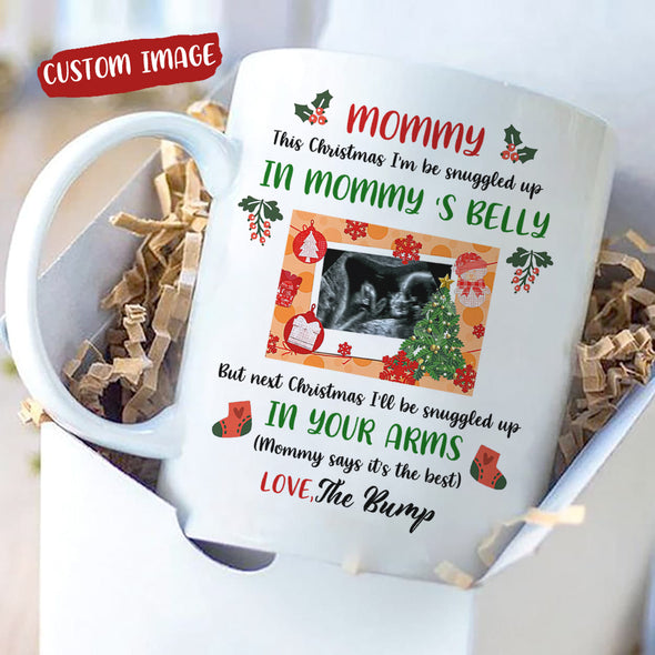 Personalized Gift For Future Mommy Next Christmas I'll Be Snuggled In Your Arms Mommy Says It's The Best Mugs - MC - TT1711218 1