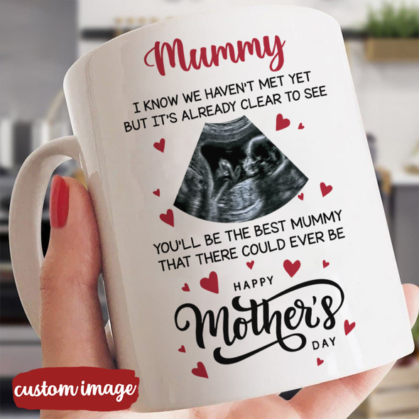 Personalized Gift For Future Mummy You Will Be The Best Mummy That Could Ever Be Mugs - MC - TT21022222