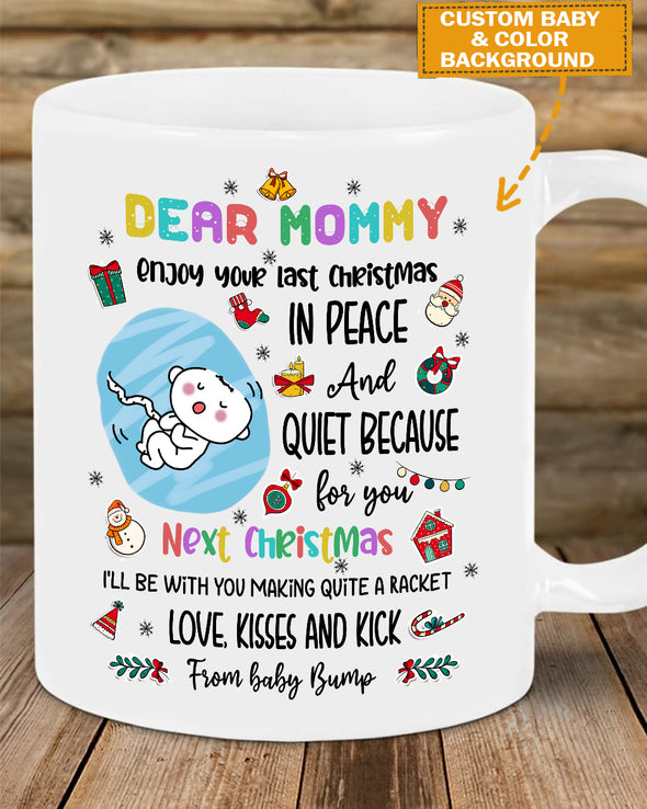 Personalized Gift For Future Mommy Enjoy Your Last Christmas In Peace And Quite Love Kisses And Kick Mugs -  pp - KT 2710218
