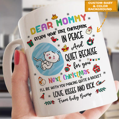 Personalized Gift For Future Mommy Enjoy Your Last Christmas In Peace And Quite Love Kisses And Kick Mugs -  pp - KT 2710218