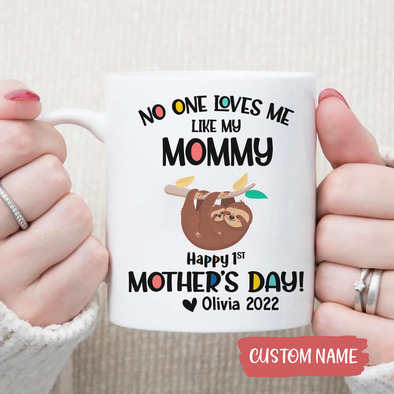 Gift For Future Mommy No One Love My Like My Mommy Mugs - PP - TT0204222 2