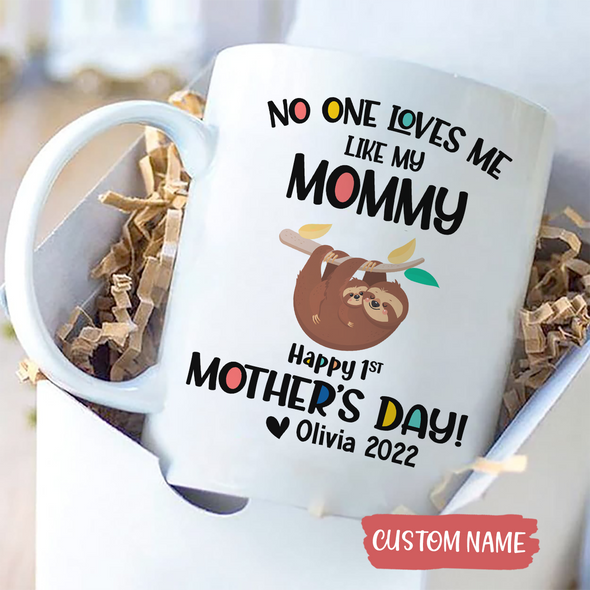 Gift For Future Mommy No One Love My Like My Mommy Mugs - PP - TT0204222 2