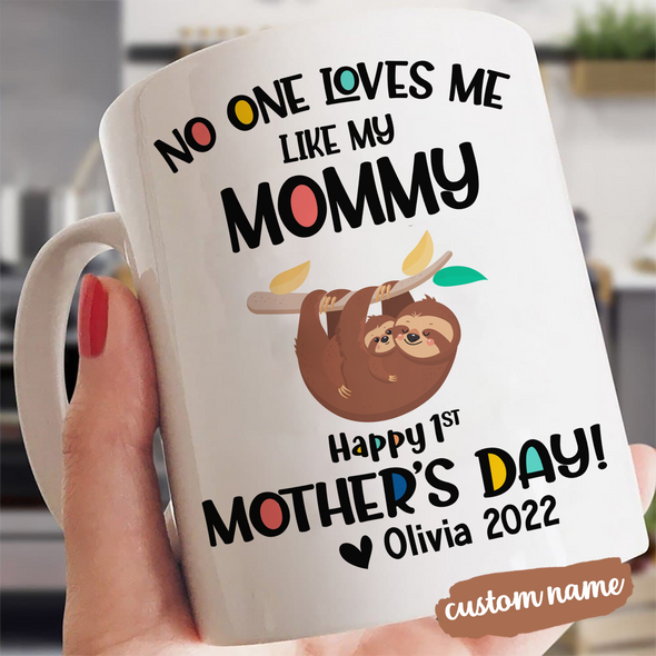 Gift For Future Mommy No One Love My Like My Mommy Mugs - PP - TT0204222 2