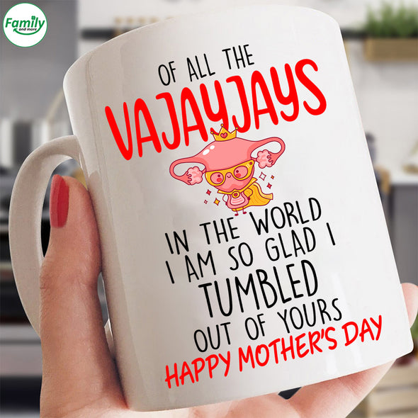 Of all the Vajayjays Mugs