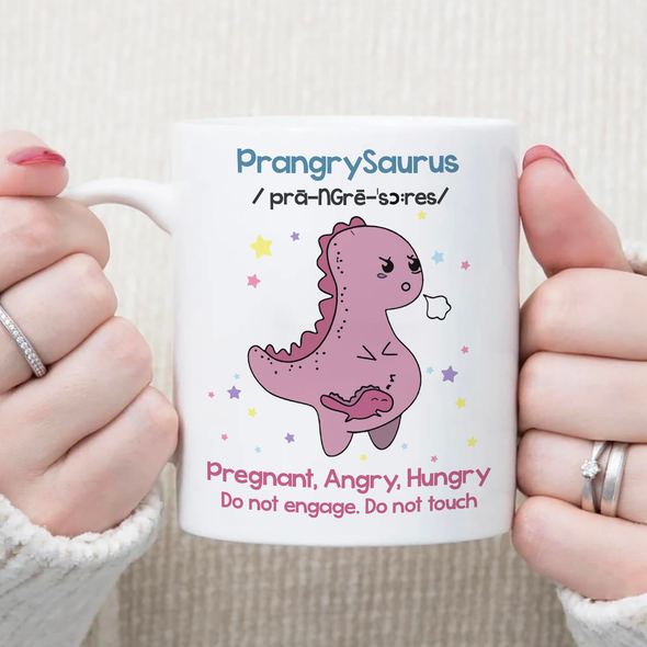Gift For Future Mommy Pregnant, Angry, Hungry. Do Not Engage. Do Not Touch Mugs - MC - TT0404228