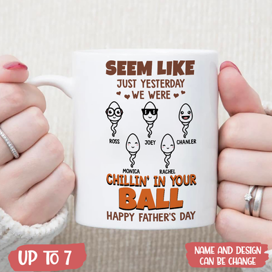 Gift For Future Daddy Chillin' In Your Ball Mugs - PP - TT1705225