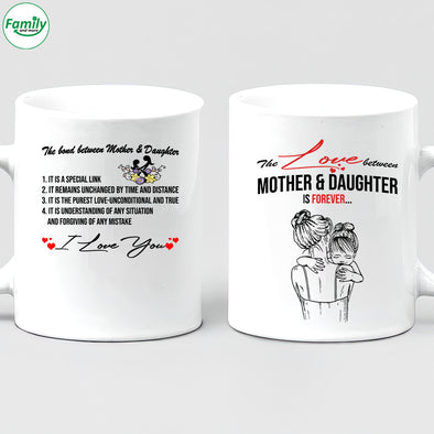 The Love Between Mother And Daughter is Forever Mugs