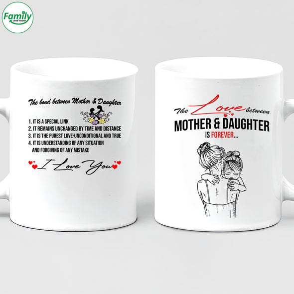 The Love Between Mother And Daughter is Forever Mugs