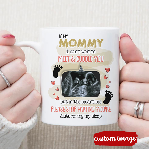 Personalized Gift For Future Mommy I Can't Wait To Meet & Cuddle You Mugs - MC - TT06042212