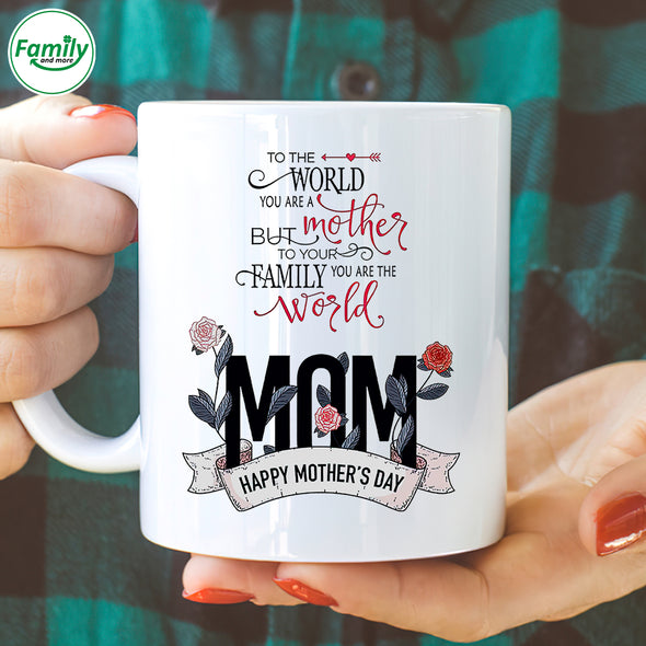To My Mom You Are The World