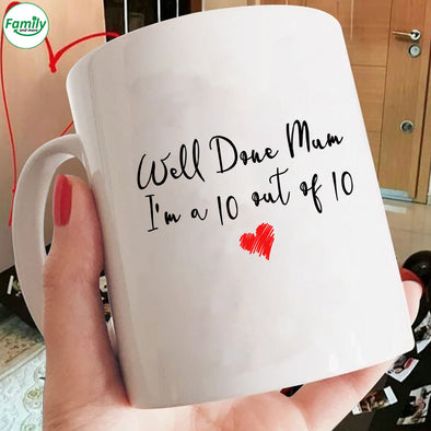 Happy Mother's Day Well Done Mum I'm a 10 Mugs