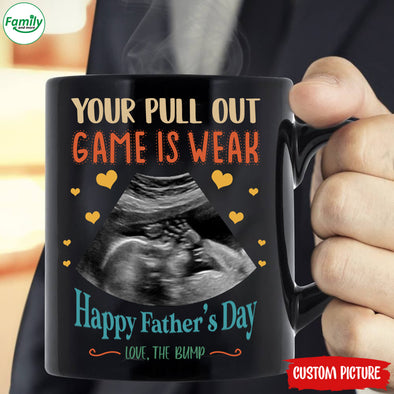 Your Put out game is weak Happy Father's Day-nk Mug