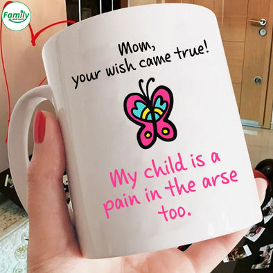 Happy Mother's Day Your Wish Came True Mugs