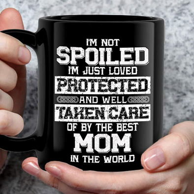 I'm Not Spoiled Mugs