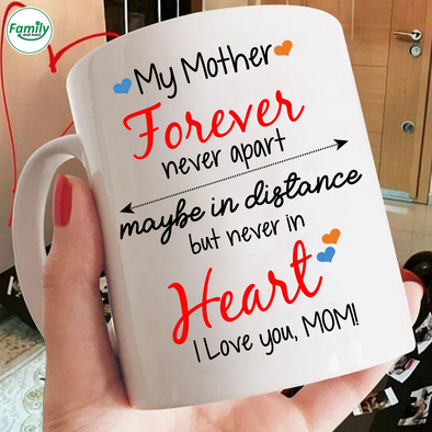 Happy Mother's Day My Mother Forever never Apart Mugs