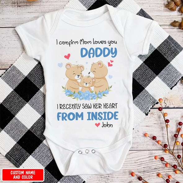 Gift For Daddy I Confirm Mom Love You Baby Onesie - PP - LT2704222