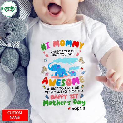 Gift For Mommy Daddy Told Me That You Are Awesome And That You Will Be An Amazing Mother Baby Onesie - PP - LT0604222