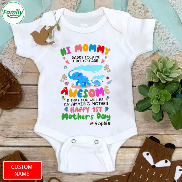 Gift For Mommy Daddy Told Me That You Are Awesome And That You Will Be An Amazing Mother Baby Onesie - PP - LT0604222