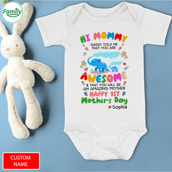 Gift For Mommy Daddy Told Me That You Are Awesome And That You Will Be An Amazing Mother Baby Onesie - PP - LT0604222