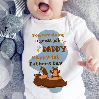 Gift For Daddy You Are Going A Great Job Baby Onesie - PP - LT1305223