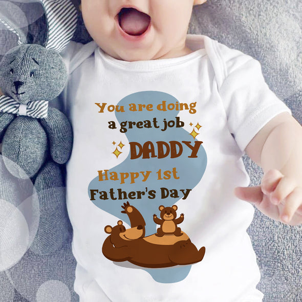 Gift For Daddy You Are Going A Great Job Baby Onesie - PP - LT1305223