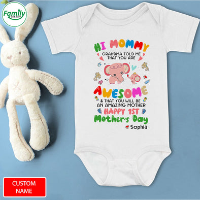 Gift For Mommy Grandma Told Me That You Are Awesome And That You Will Be An Amazing Mother Baby Onesie - PP - LT0604223